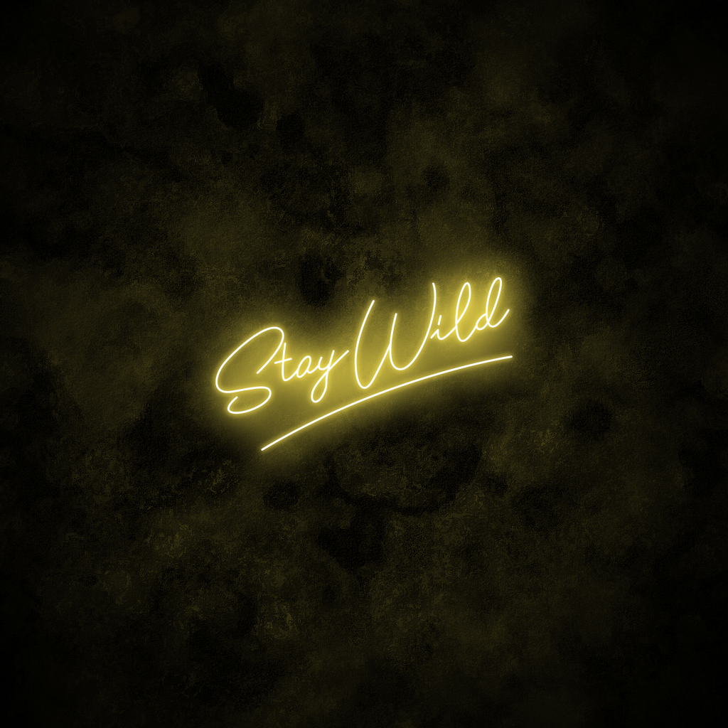 "Stay Wild" Neon Sign