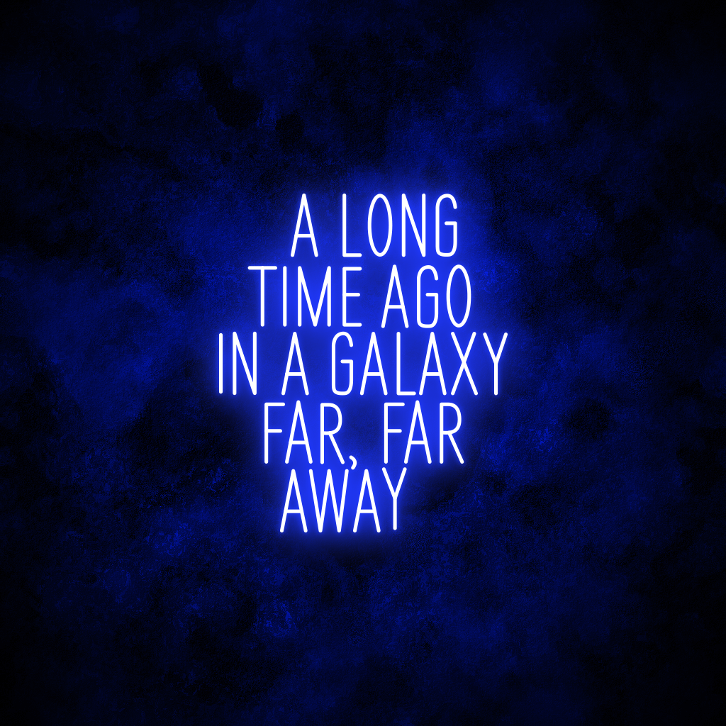 "Galaxy Far Far Away" Neon Sign