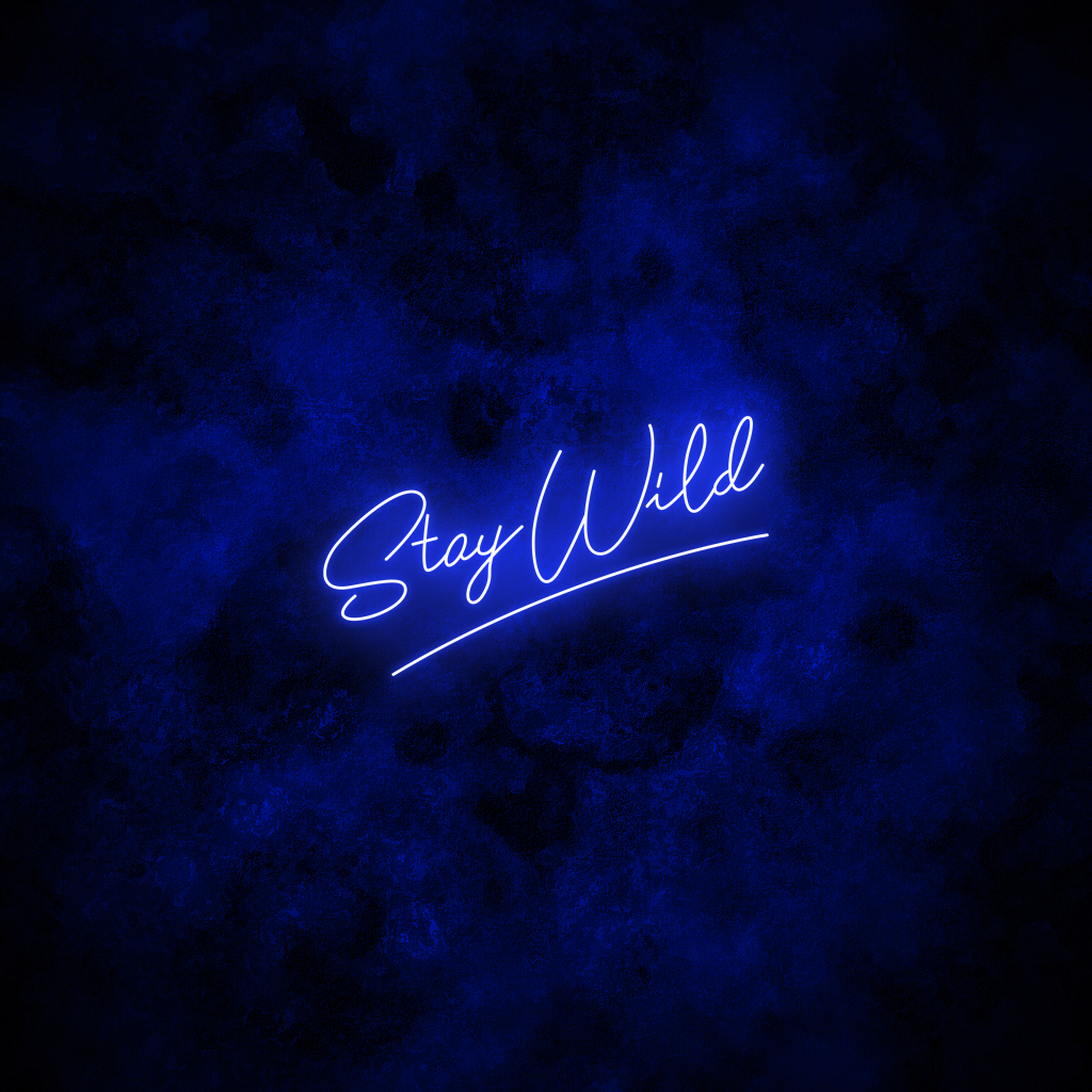 "Stay Wild" Neon Sign