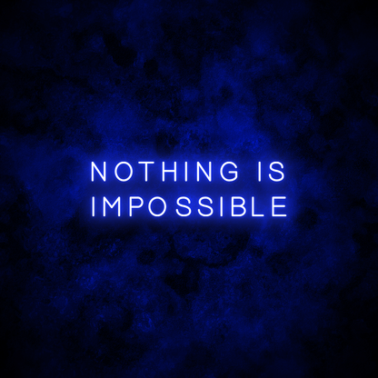 "Nothing is impossible" Neon Sign
