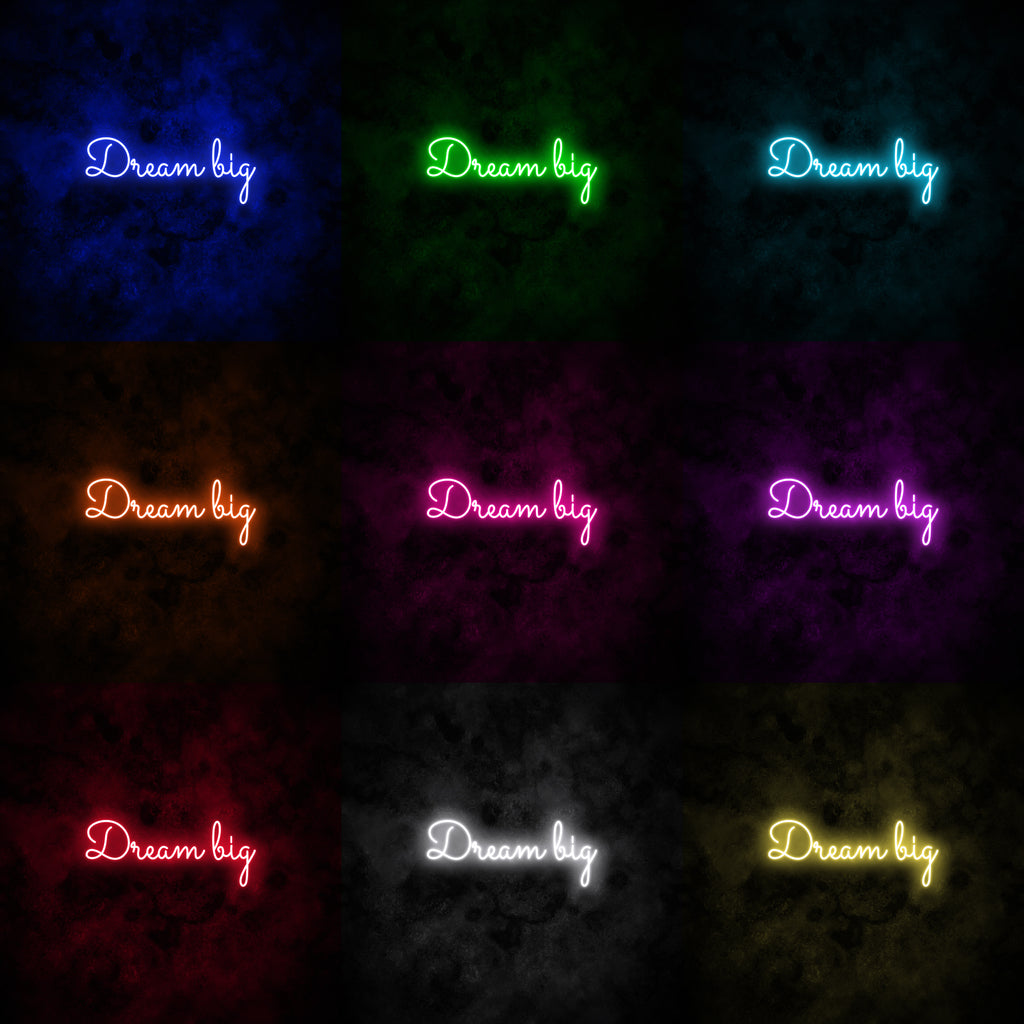 "Dream big" Neon Sign