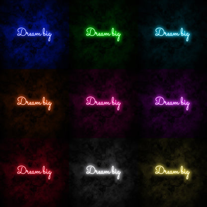 "Dream big" Neon Sign