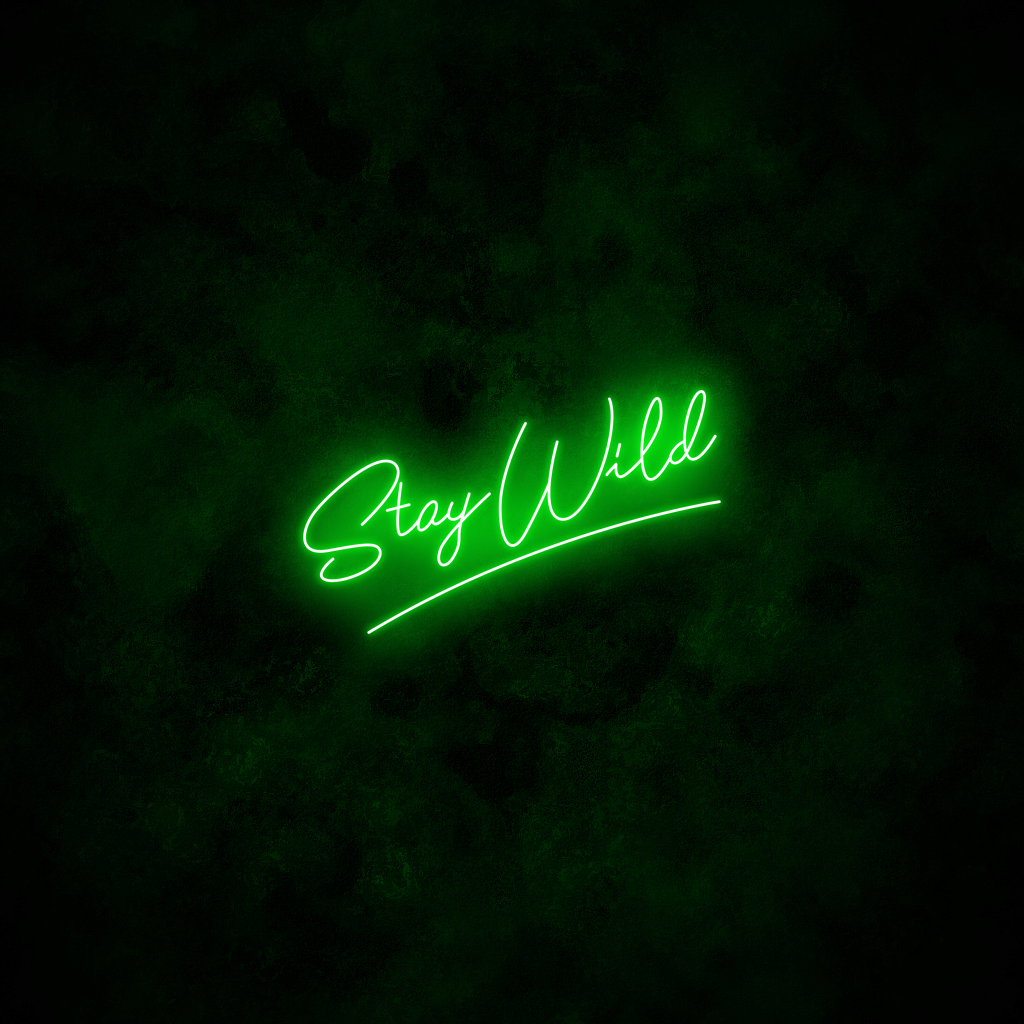 "Stay Wild" Neon Sign