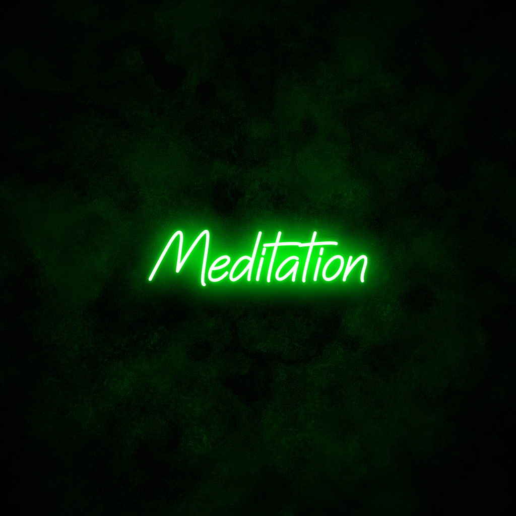 "Meditation" Neon Sign