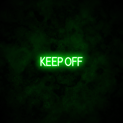 "KEEP OFF" Neon Sign