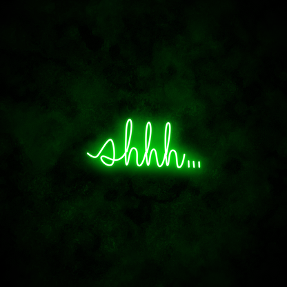 "shhh..." Neon Sign