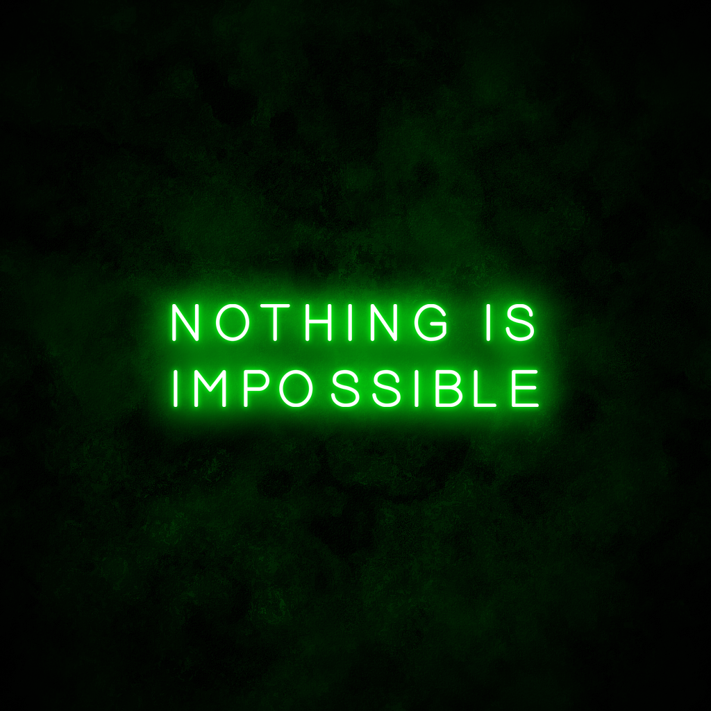 "Nothing is impossible" Neon Sign