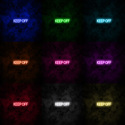 "KEEP OFF" Neon Sign