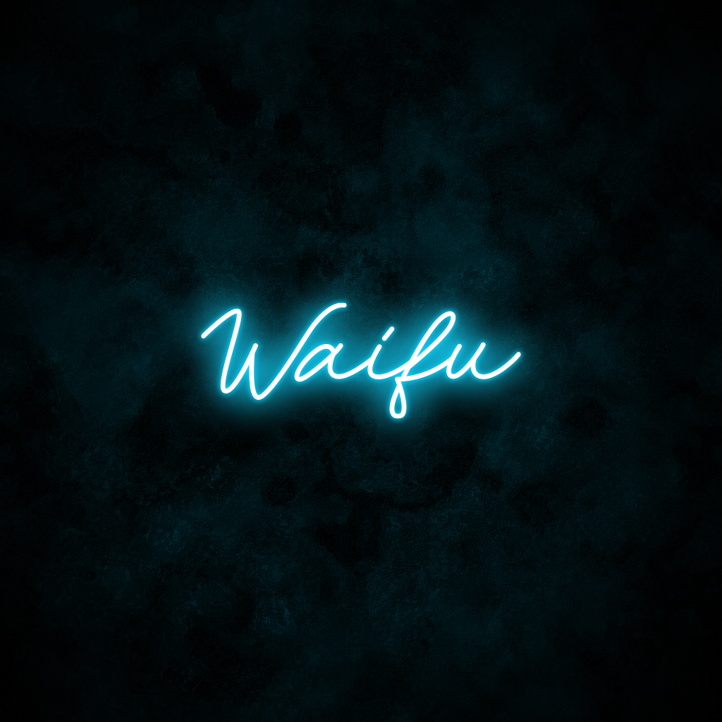 "Waifu" Neon Sign