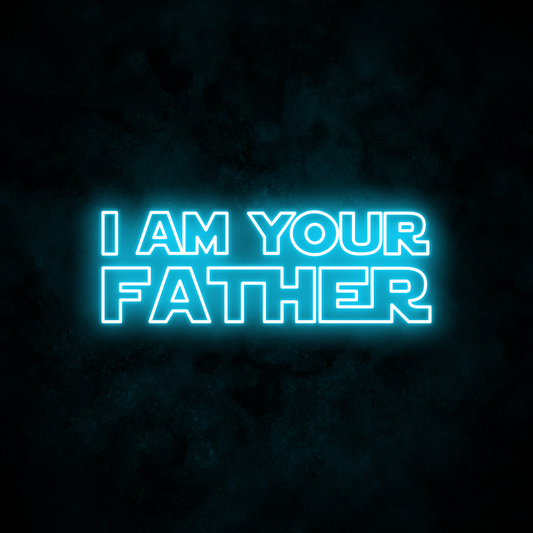 "I AM YOUR FATHER" Neon Sign