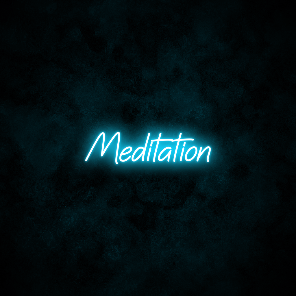 "Meditation" Neon Sign
