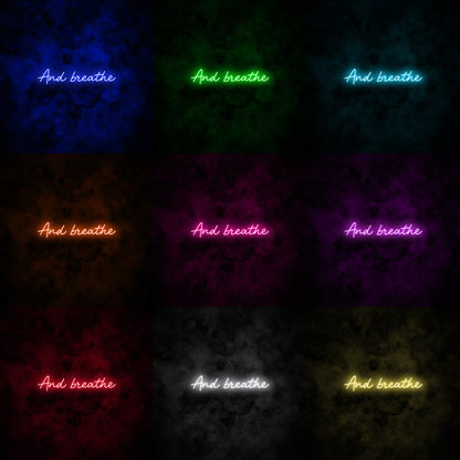 "And breathe" Neon Sign