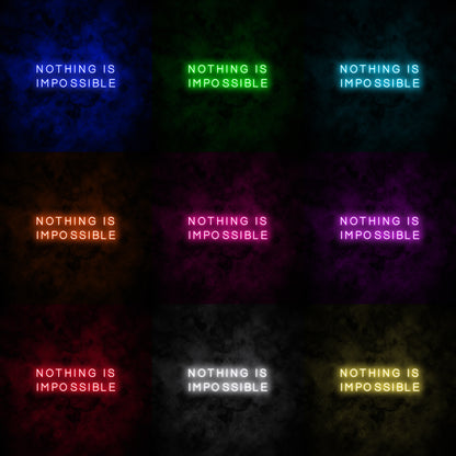 "Nothing is impossible" Neon Sign