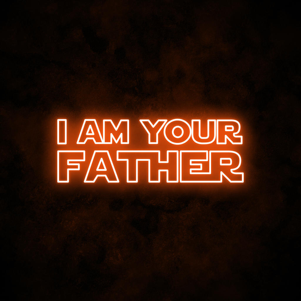 "I AM YOUR FATHER" Neon Sign