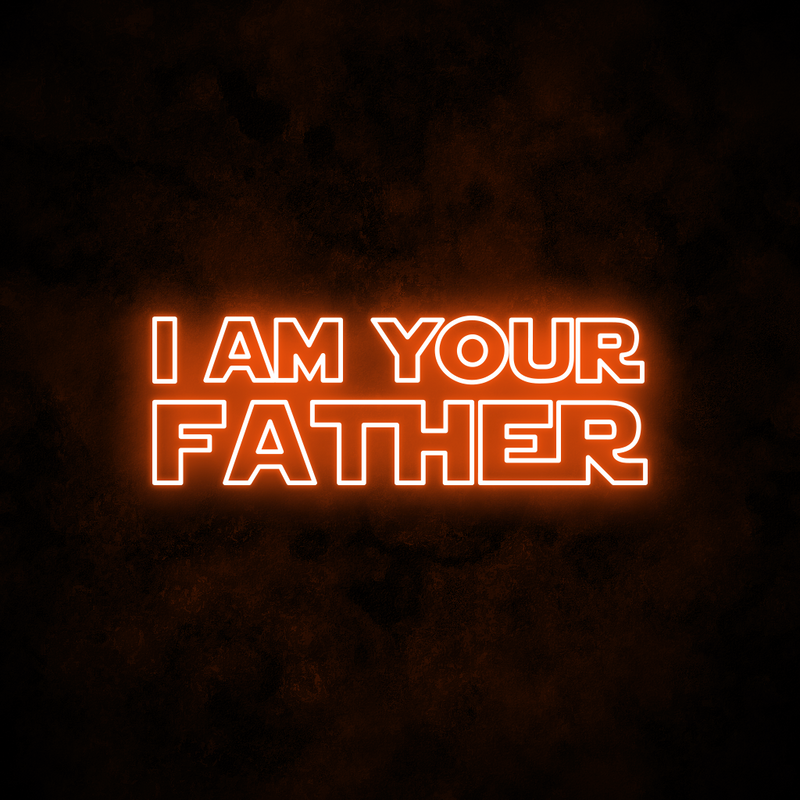 "I AM YOUR FATHER" Neon Sign