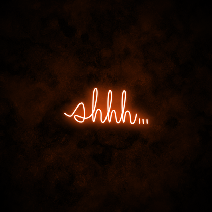 "shhh..." Neon Sign