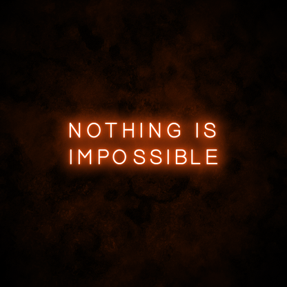 "Nothing is impossible" Neon Sign