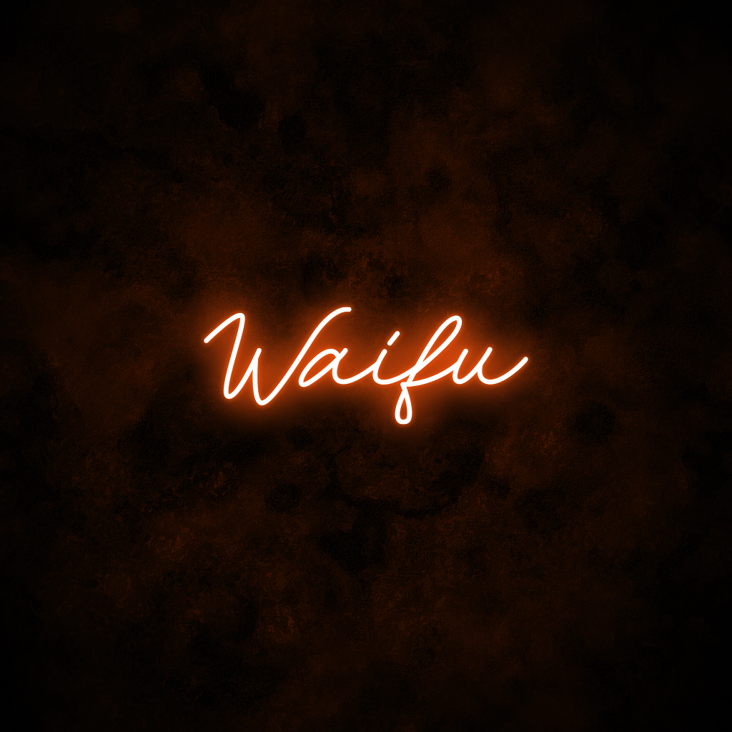 "Waifu" Neon Sign