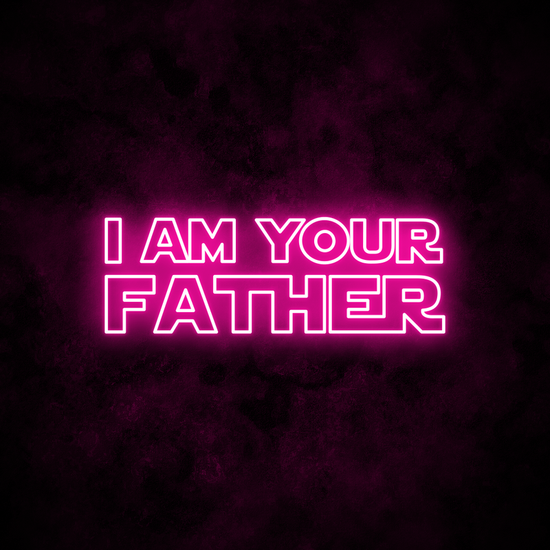 "I AM YOUR FATHER" Neon Sign