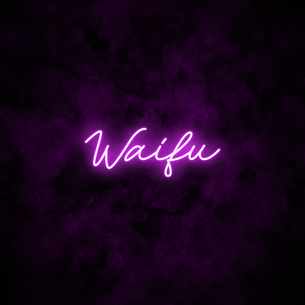 "Waifu" Neon Sign