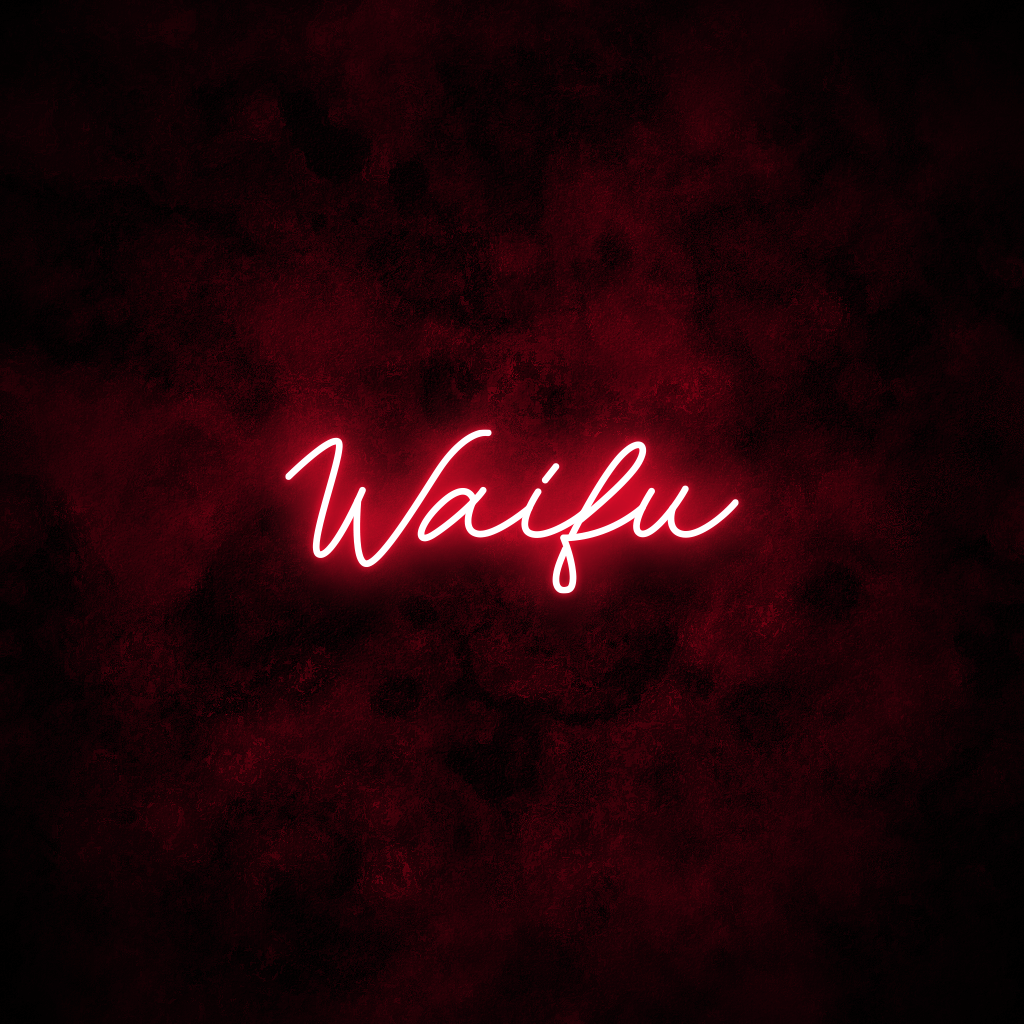 "Waifu" Neon Sign