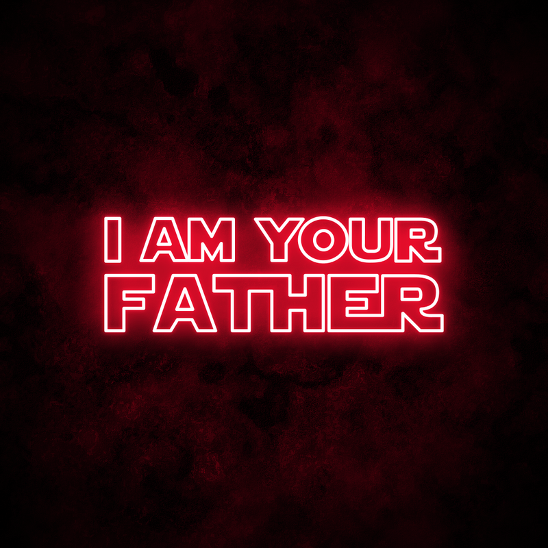 "I AM YOUR FATHER" Neon Sign