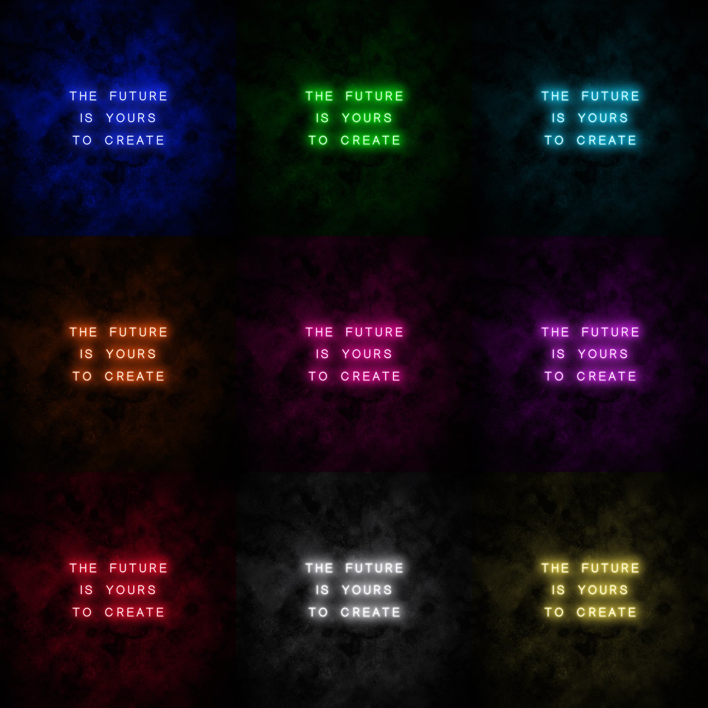 "The future is yours to create" Neon Sign