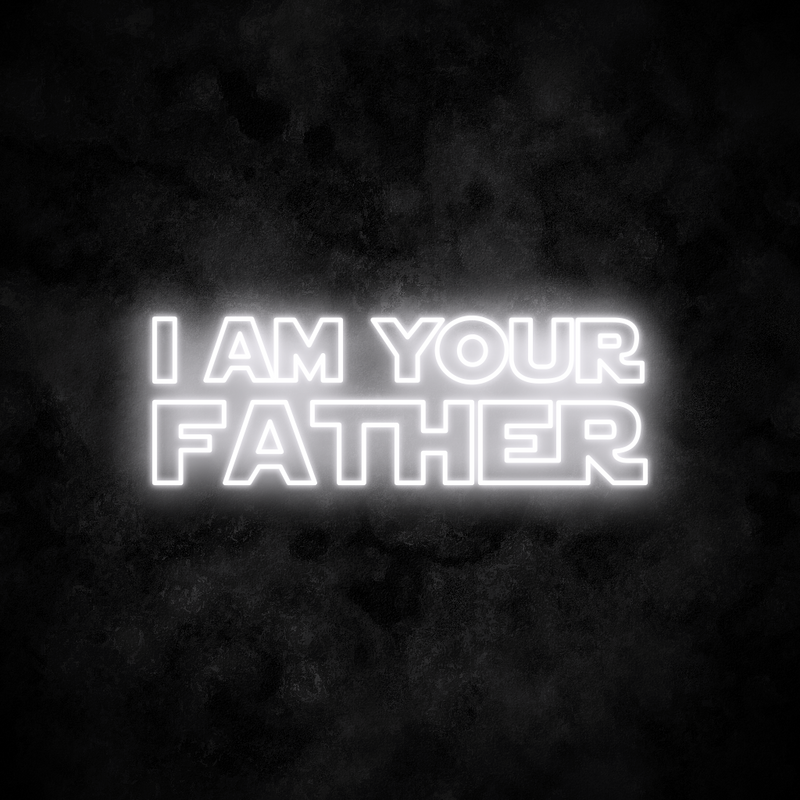 "I AM YOUR FATHER" Neon Sign