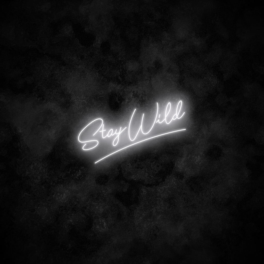 "Stay Wild" Neon Sign