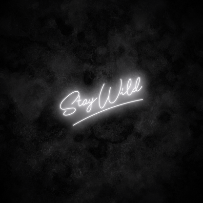 "Stay Wild" Neon Sign
