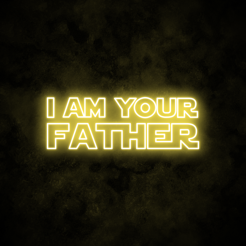 "I AM YOUR FATHER" Neon Sign