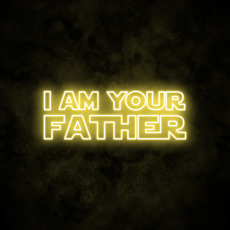 "I AM YOUR FATHER" Neon Sign