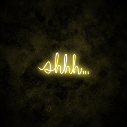 "shhh..." Neon Sign