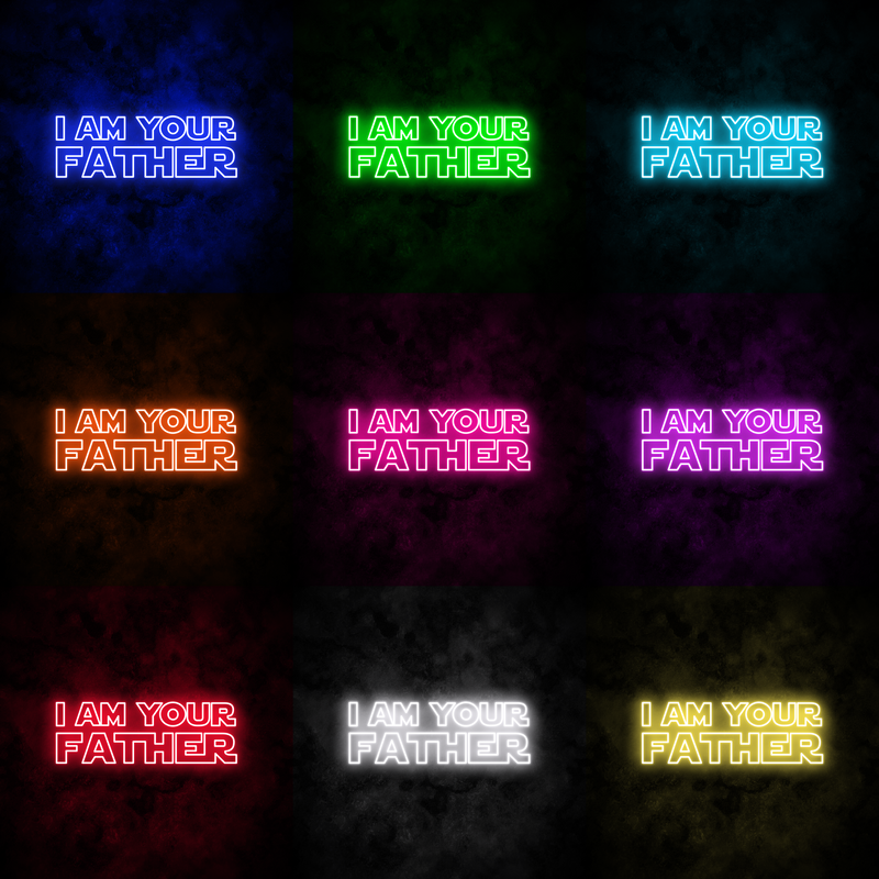 "I AM YOUR FATHER" Neon Sign