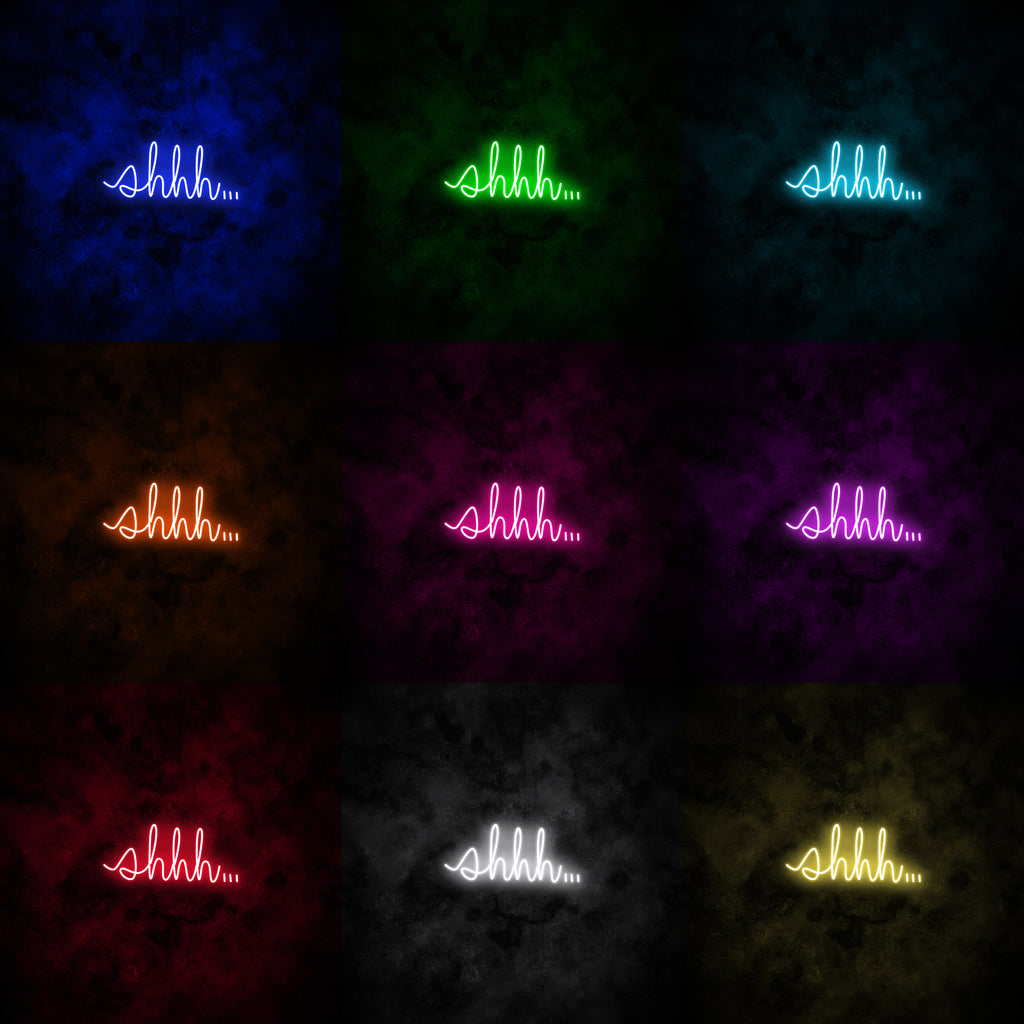 "shhh..." Neon Sign